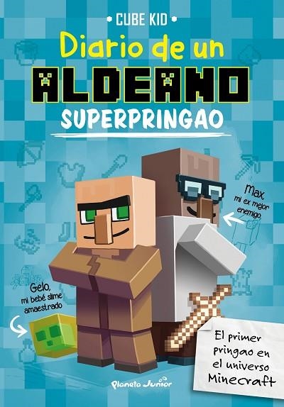 MINECRAFT.DIARIO DE UN ALDEANO SUPERPRINGAO | 9788408169307 | CUBE KID | Libreria Geli - Librería Online de Girona - Comprar libros en catalán y castellano