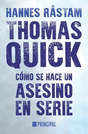 THOMAS QUICK.CÓMO SE HACE UN ASESINO EN SERIE | 9788416223206 | RÅSTAM,HANNES | Libreria Geli - Librería Online de Girona - Comprar libros en catalán y castellano