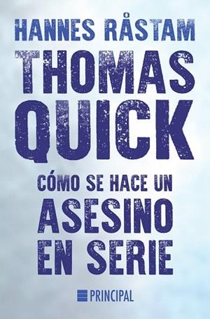 THOMAS QUICK.CÓMO SE HACE UN ASESINO EN SERIE | 9788416223206 | RÅSTAM,HANNES | Llibreria Geli - Llibreria Online de Girona - Comprar llibres en català i castellà