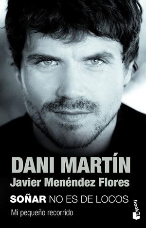 SOÑAR NO ES DE LOCOS | 9788499985985 | MARTÍN,DANI/MENÉNDEZ FLORES,JAVIER | Llibreria Geli - Llibreria Online de Girona - Comprar llibres en català i castellà