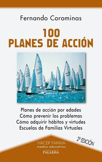 100 PLANES DE ACCIÓN.UN CENTENAR DE PROPUESTAS CONCRETAS PARA EDUCAR EN FAMILIA | 9788490614754 | COROMINAS, FERNANDO | Libreria Geli - Librería Online de Girona - Comprar libros en catalán y castellano