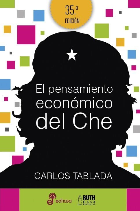EL PENSAMIENTO ECONÓMICO DEL CHE | 9788435068987 | TABLADA,CARLOS | Llibreria Geli - Llibreria Online de Girona - Comprar llibres en català i castellà