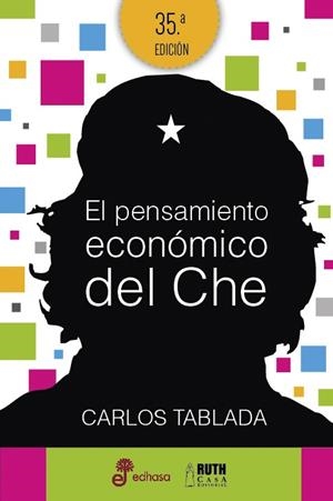EL PENSAMIENTO ECONÓMICO DEL CHE | 9788435068987 | TABLADA,CARLOS | Llibreria Geli - Llibreria Online de Girona - Comprar llibres en català i castellà