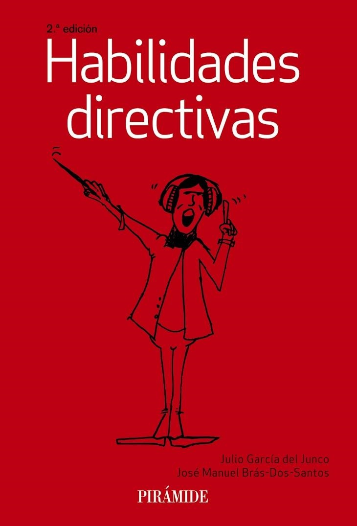 HABILIDADES DIRECTIVAS(2ª EDICION 2017) | 9788436837186 | GARCÍA DEL JUNCO,JULIO/BRÁS DOS SANTOS,JOSÉ MANUEL | Libreria Geli - Librería Online de Girona - Comprar libros en catalán y castellano