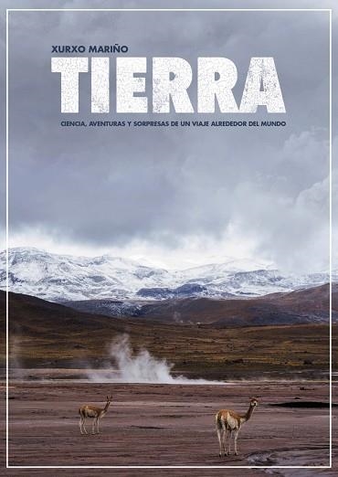 TIERRA.CIENCIA,AVENTURAS Y SORPRESAS DE UN VIAJE ALREDEDOR DEL MUNDO | 9788491211815 | MARIÑO,XURXO | Libreria Geli - Librería Online de Girona - Comprar libros en catalán y castellano