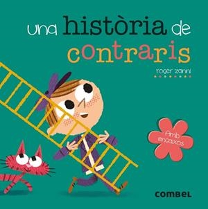 UNA HISTÒRIA DE CONTRARIS | 9788491011668 | ZANNI RIVAS,ROGER | Libreria Geli - Librería Online de Girona - Comprar libros en catalán y castellano