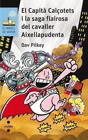 EL CAPITÀ CALÇOTETS I LA SAGA FLAIROSA DEL CAVALLER AIXELLAPUDENTA | 9788466142311 | PILKEY,DAV | Libreria Geli - Librería Online de Girona - Comprar libros en catalán y castellano
