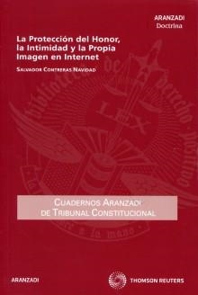 LA PROTECCIÓN DEL HONOR,LA INTIMIDAD Y LA PROPIA IMAGEN EN INTERNET | 9788499039022 | CONTRERAS NAVIDAD, SALVADOR | Llibreria Geli - Llibreria Online de Girona - Comprar llibres en català i castellà