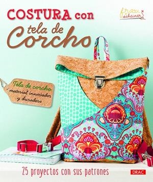 COSTURA CON TELA DE CORCHO | 9788498745535 | SCHEINER,ANITA | Llibreria Geli - Llibreria Online de Girona - Comprar llibres en català i castellà