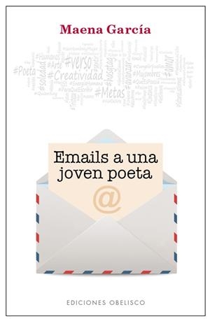 EMAILS A UNA JOVEN POETA | 9788491112006 | GARCIA ESTRADA,MAENA | Llibreria Geli - Llibreria Online de Girona - Comprar llibres en català i castellà