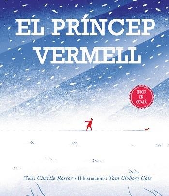 EL PRÍNCEP VERMELL | 9788416648993 | ROSCOE,CHARLIE | Libreria Geli - Librería Online de Girona - Comprar libros en catalán y castellano