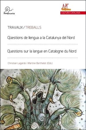 QÜESTIONS DE LLENGUA A LA CATALUNYA NORD | 9782849742433 | LAGARDE,CHRISTIAN | Libreria Geli - Librería Online de Girona - Comprar libros en catalán y castellano