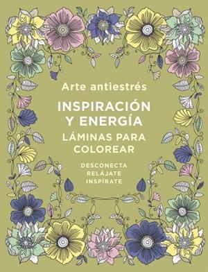 ARTE ANTIESTRÉS:INSPIRACIÓN Y ENERGÍA.LÁMINAS PARA COLOREAR (LIBRO DE COLOREAR | 9788401019173 | V.V.A.A | Libreria Geli - Librería Online de Girona - Comprar libros en catalán y castellano