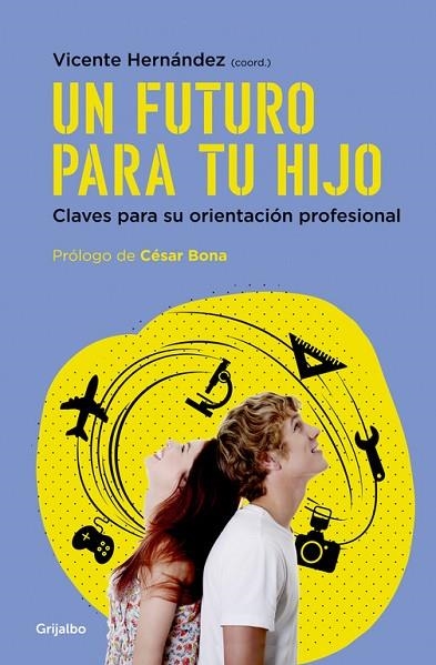 UN FUTURO PARA TU HIJO.CLAVES PARA SU ORIENTACIÓN PROFESIONAL | 9788425354892 | HERNANDEZ,VICENTE | Llibreria Geli - Llibreria Online de Girona - Comprar llibres en català i castellà