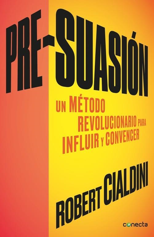 PRE-SUASIÓN.UN MÉTODO REVOLUCIONARIO PARA INFLUIR Y PERSUADIR | 9788416029662 | CIALDINI,ROBERT | Libreria Geli - Librería Online de Girona - Comprar libros en catalán y castellano