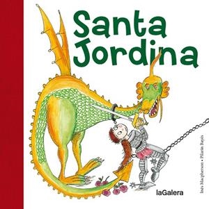 SANTA JORDINA | 9788424658502 | MACPHERSON,INÉS/BAYÉS,PILARÍN | Libreria Geli - Librería Online de Girona - Comprar libros en catalán y castellano