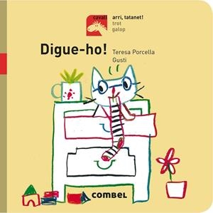 DIGUE-HO! (ARRI,TATANET!) | 9788491012719 | PORCELLA,TERESA | Llibreria Geli - Llibreria Online de Girona - Comprar llibres en català i castellà