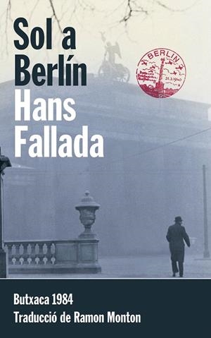 SOL A BERLÍN | 9788415091158 | FALLADA,HANS | Llibreria Geli - Llibreria Online de Girona - Comprar llibres en català i castellà