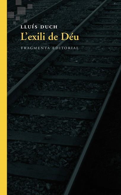 L'EXILI DE DÉU | 9788415518709 | DUCH,LLUÍS | Libreria Geli - Librería Online de Girona - Comprar libros en catalán y castellano