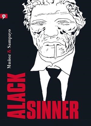 ALACK SINNER | 9788416131297 | MUÑOZ,JOSÉ/SAMPAYO,CARLOS | Libreria Geli - Librería Online de Girona - Comprar libros en catalán y castellano