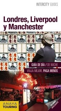LONDRES,LIVERPOOL Y MANCHESTER(INTERCITY GUIDES.EDICION 2017) | 9788499359106 | Libreria Geli - Librería Online de Girona - Comprar libros en catalán y castellano