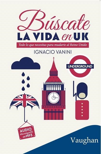 BÚSCATE LA VIDA EN UK | 9788416667093 | VANINI,IGNACIO | Libreria Geli - Librería Online de Girona - Comprar libros en catalán y castellano