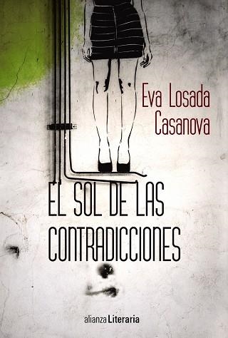 EL SOL DE LAS CONTRADICCIONES | 9788491046936 | LOSADA CASANOVA,EVA | Libreria Geli - Librería Online de Girona - Comprar libros en catalán y castellano