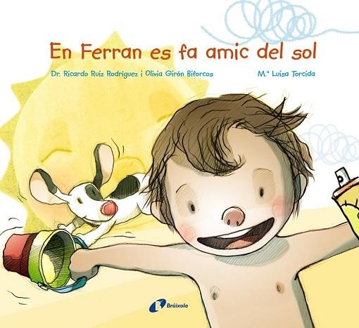 EN FERRAN ES FA AMIC DEL SOL | 9788499067964 | RUIZ RODRÍGUEZ,RICARDO/GIRÓN BIFORCOS,OLIVIA | Llibreria Geli - Llibreria Online de Girona - Comprar llibres en català i castellà