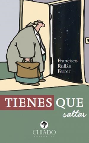 TIENES QUE SALTAR | 9789895194551 | RULLAN FERRER,FRANCISCO | Libreria Geli - Librería Online de Girona - Comprar libros en catalán y castellano