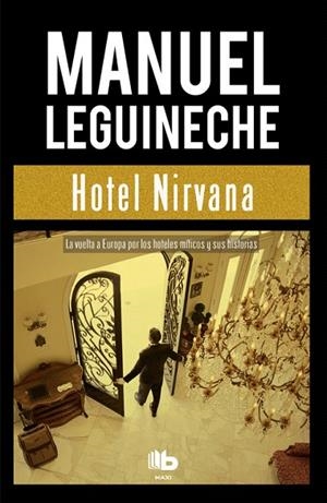 HOTEL NIRVANA | 9788490703502 | LEGUINECHE,MANUEL | Libreria Geli - Librería Online de Girona - Comprar libros en catalán y castellano