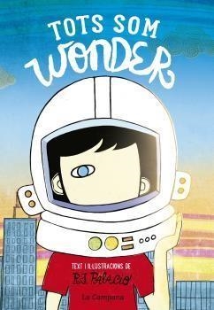 TOTS SOM WONDER | 9788416863174 | PALACIO,R.J. | Llibreria Geli - Llibreria Online de Girona - Comprar llibres en català i castellà