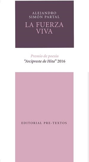 LA FUERZA VIVA | 9788416906338 | SIMÓN PARTAL,ALEJANDRO | Llibreria Geli - Llibreria Online de Girona - Comprar llibres en català i castellà