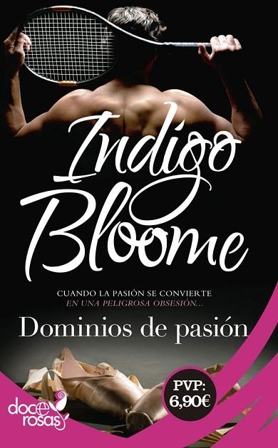DOMINIOS DE PASIÓN | 9788490609545 | BLOOME,INDIGO | Libreria Geli - Librería Online de Girona - Comprar libros en catalán y castellano