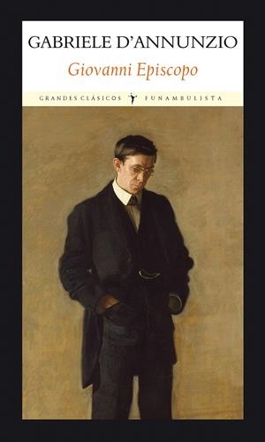GIOVANNI EPISCOPO | 9788494616464 | D'ANNUNZIO,GABRIELE | Libreria Geli - Librería Online de Girona - Comprar libros en catalán y castellano