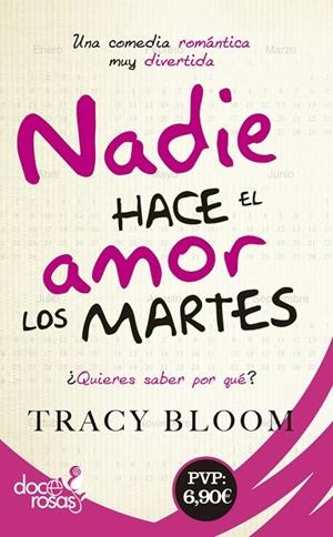 NADIE HACE EL AMOR LOS MARTES | 9788490609613 | BLOOM,TRACY | Llibreria Geli - Llibreria Online de Girona - Comprar llibres en català i castellà
