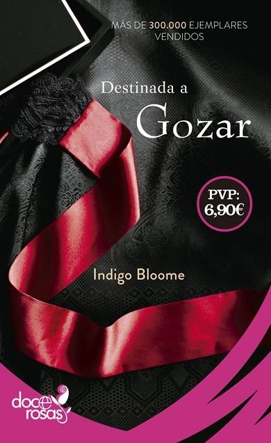 DESTINADA A GOZAR | 9788490609552 | BLOOME,INDIGO | Libreria Geli - Librería Online de Girona - Comprar libros en catalán y castellano