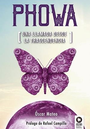 PHOWA.UNA LLAMADA DESDE LA TRASCENDENCIA | 9788416994090 | MATEO QUINTANA,ÓSCAR | Libreria Geli - Librería Online de Girona - Comprar libros en catalán y castellano
