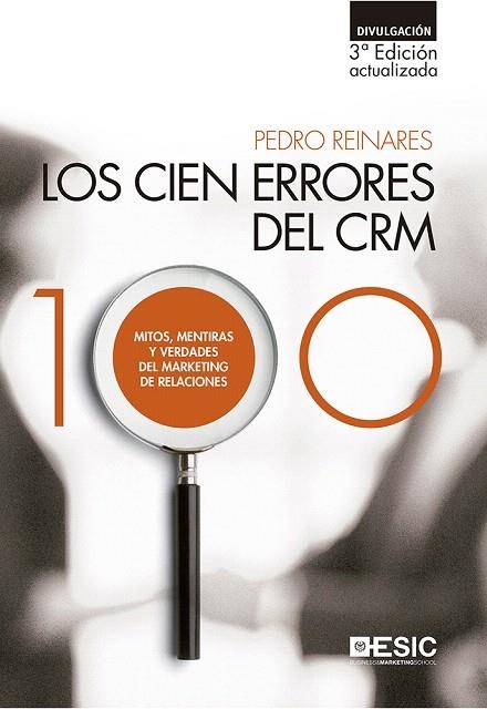 LOS CIEN ERRORES DEL CRM.MITOS,MENTIRAS Y VERDADES DEL MARKETING DE RELACIONES | 9788417024369 | REINARES,PEDRO | Libreria Geli - Librería Online de Girona - Comprar libros en catalán y castellano