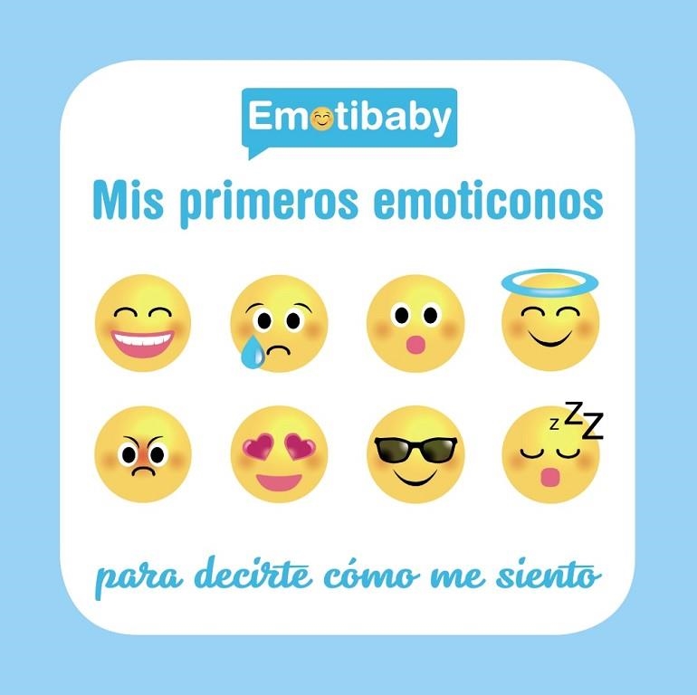 EMOTIBABY.MIS PRIMEROS EMOTICONOS | 9788469620656 | Libreria Geli - Librería Online de Girona - Comprar libros en catalán y castellano