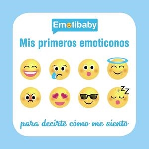 EMOTIBABY.MIS PRIMEROS EMOTICONOS | 9788469620656 | Libreria Geli - Librería Online de Girona - Comprar libros en catalán y castellano