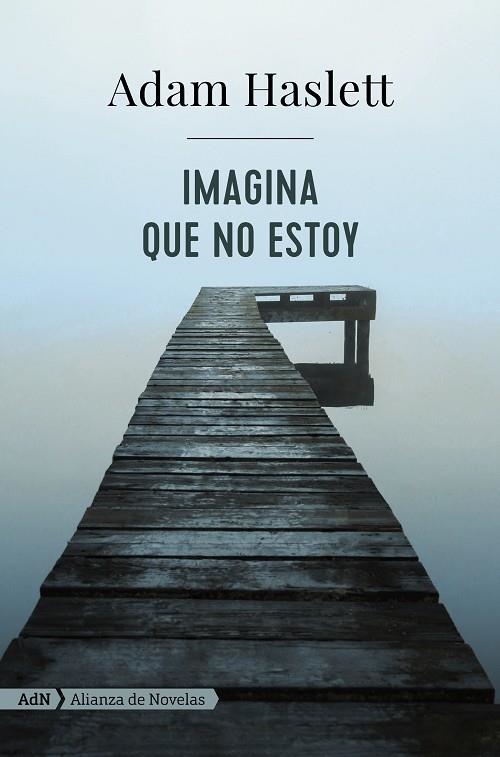 IMAGINA QUE NO ESTOY  | 9788491046974 | HASLETT,ADAM | Llibreria Geli - Llibreria Online de Girona - Comprar llibres en català i castellà