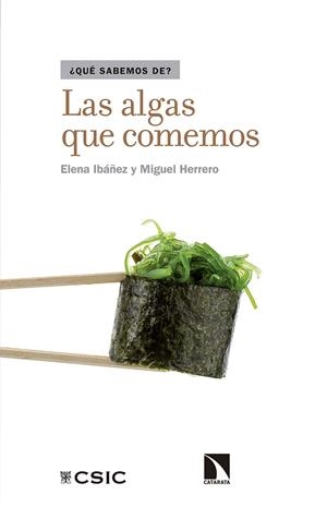 LAS ALGAS QUE COMEMOS | 9788490972977 | IBÁÑEZ EZEQUIEL,ELENA/HERRERO CALLEJA,MIGUEL | Llibreria Geli - Llibreria Online de Girona - Comprar llibres en català i castellà