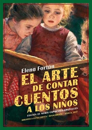 EL ARTE DE CONTAR CUENTOS A LOS NIÑOS | 9788416981328 | FORTÚN,ELENA | Libreria Geli - Librería Online de Girona - Comprar libros en catalán y castellano