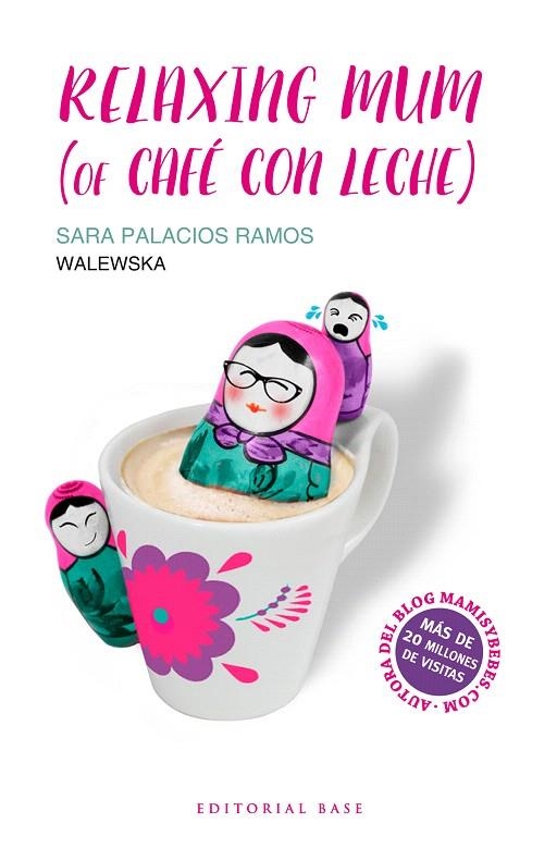 RELAXING MUM (OF CAFÉ CON LECHE) | 9788417064020 | PALACIOS RAMOS,SARA | Libreria Geli - Librería Online de Girona - Comprar libros en catalán y castellano