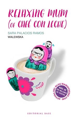 RELAXING MUM (OF CAFÉ CON LECHE) | 9788417064020 | PALACIOS RAMOS,SARA | Llibreria Geli - Llibreria Online de Girona - Comprar llibres en català i castellà