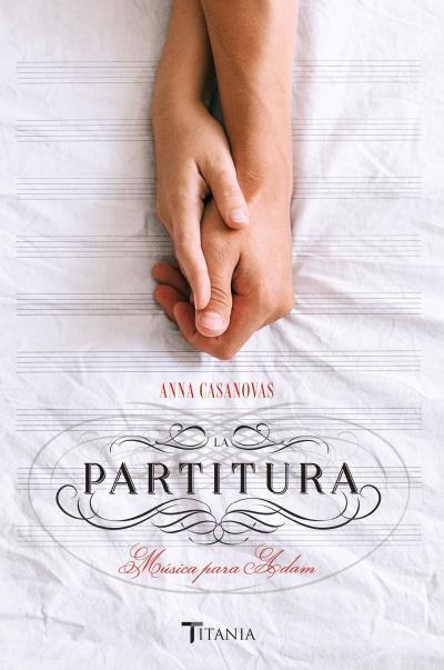 LA PARTITURA.MÚSICA PARA ADAM | 9788416327294 | CASANOVAS, ANNA | Libreria Geli - Librería Online de Girona - Comprar libros en catalán y castellano