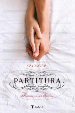 LA PARTITURA.MÚSICA PARA ADAM | 9788416327294 | CASANOVAS, ANNA | Llibreria Geli - Llibreria Online de Girona - Comprar llibres en català i castellà