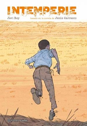 INTEMPERIE.BASADO EN LA NOVELA DE JESÚS CARRASCO(CÓMIC) | 9788416636068 | REY,JAVI | Llibreria Geli - Llibreria Online de Girona - Comprar llibres en català i castellà