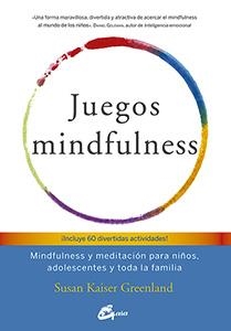 JUEGOS MINDFULNESS | 9788484456643 | KAISER GREENLAND,SUSAN | Libreria Geli - Librería Online de Girona - Comprar libros en catalán y castellano