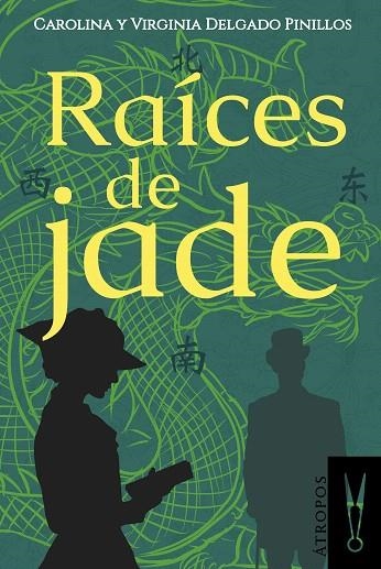 RAÍCES DE JADE | 9788494608797 | DELGADO PINILLOS,CAROLINA/DELGADO PINILLOS,VIRGINIA | Libreria Geli - Librería Online de Girona - Comprar libros en catalán y castellano